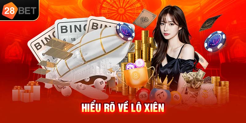 Hiểu rõ về lô xiên