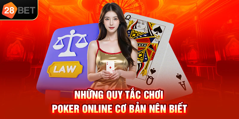 Những quy tắc chơi Poker online cơ bản nên biết